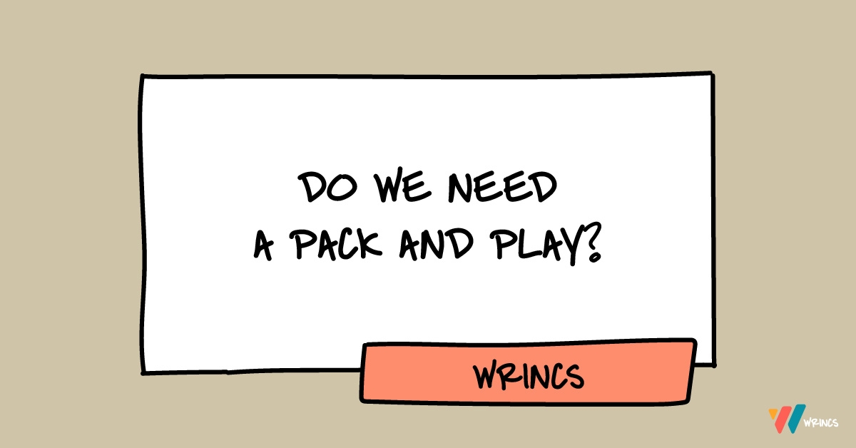 Do We Need a Pack And Play - Title